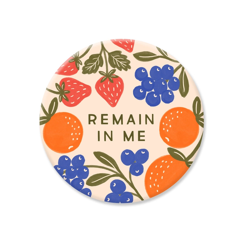 Remain in Me Magnet