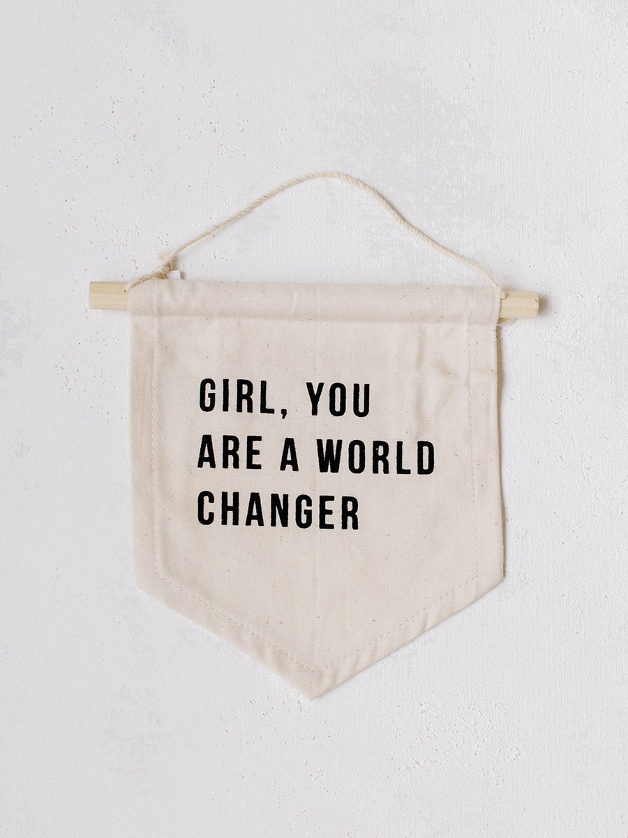 Girl You Are A World Changer Hang Sign